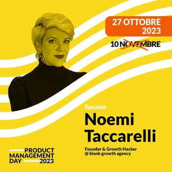 Product Management Day: Noemi Taccarelli speaker della terza edizione